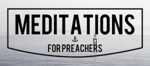 meditations for preachers