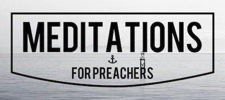 meditations for preachers